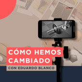 comohemoscambiado_podcastEduardo comohemoscambiado_podcastEduardo
