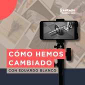 Cómo hemos cambiado